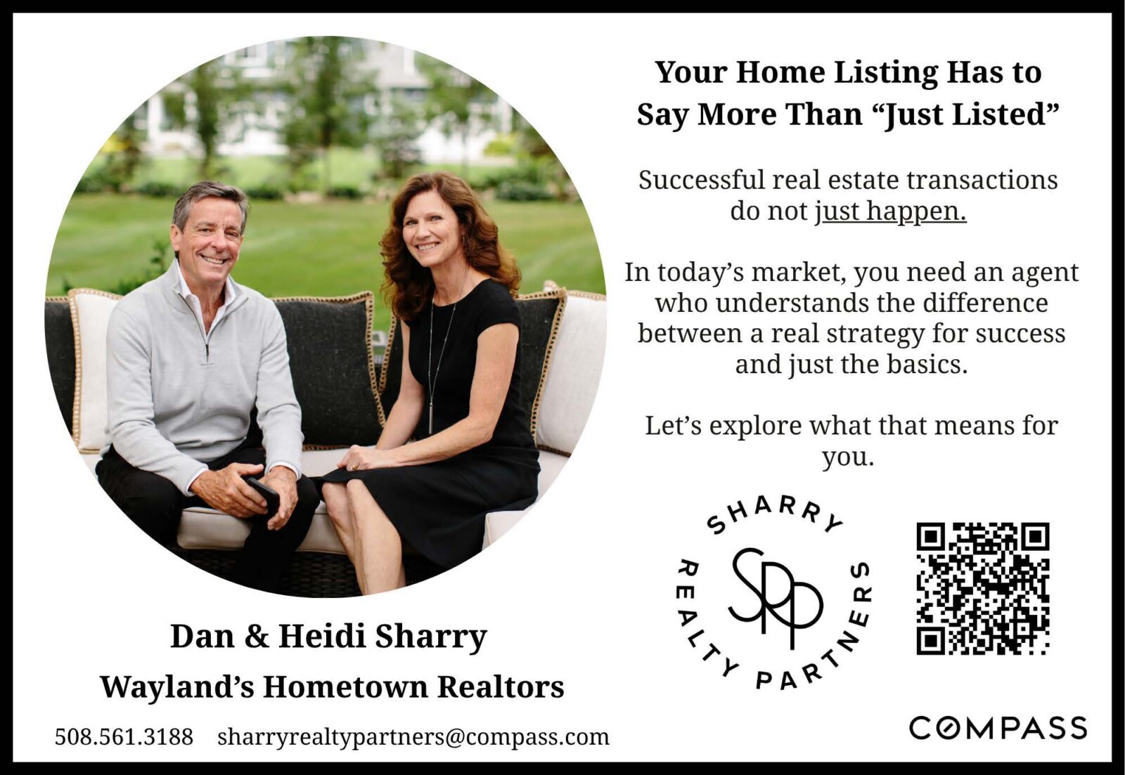 Dan and Heidi Sharry, Sharry Realty Partners, Wayland's hometown realtors. Your home listing has to say more than just listed. 508.561.3188